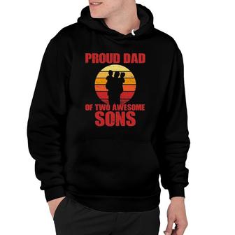 Mens Proud Dad Of Two Awesome Sons Cool Father Hoodie | Mazezy