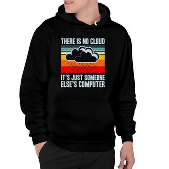 Mens There Is No Cloud It's Just Someone Else's Computer Hoodie | Mazezy