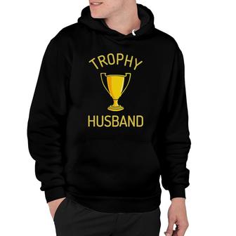 Mens Trophy Husband Unique Anniversary Gift Spouse Birthday Hoodie | Mazezy