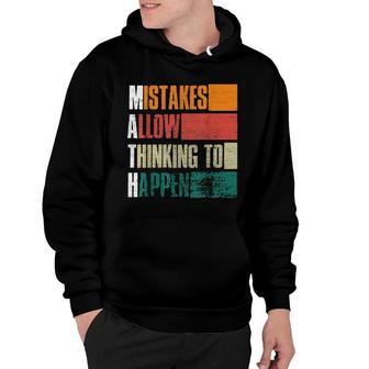 Mistakes Allow Thinking To Happen Vintage Hoodie | Mazezy