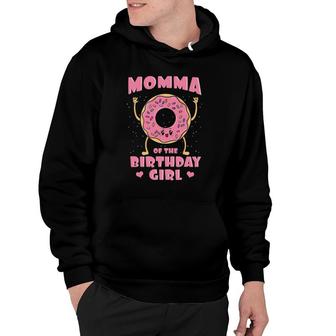 Momma Of The Birthday Girl Pink Donut Bday Party Mother Mom Hoodie - Thegiftio UK
