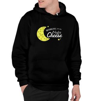 Moon Working On My Night Cheese Hoodie | Mazezy