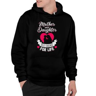 Mother And Daughter Best Friends For Life Mothers Day Mom Hoodie | Mazezy