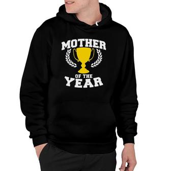 Mother Of The Year Hoodie | Mazezy