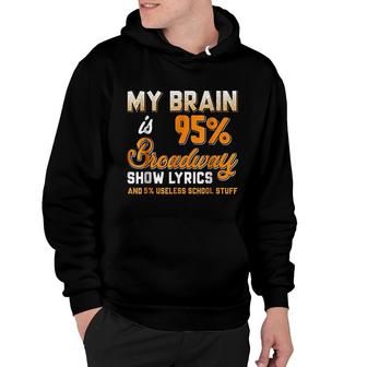 Musical Theatre Broadway Show Lyrics Funny Gift Hoodie | Mazezy