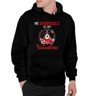 My Bernedoodle Is My Valentine Funny Dog Lover Hoodie | Mazezy