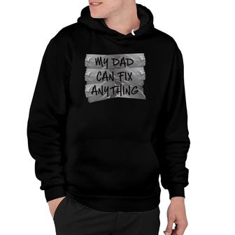 My Dad Can Fix Anything Funny Redneck Duct Tape Hoodie | Mazezy