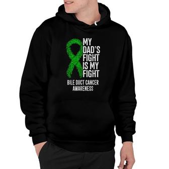 My Dad's Fight Is My Fight Bile Duct Cancer Awareness Hoodie | Mazezy AU
