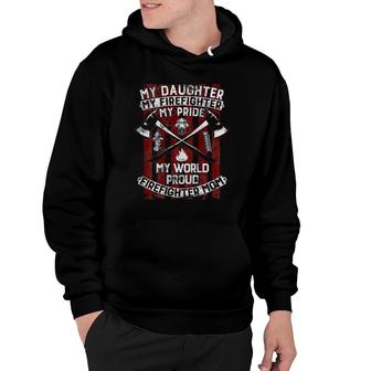 My Daughter My Firefighter Hero Proud Firefighter Mother Hoodie | Mazezy