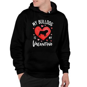 My English Bulldog Is My Valentine Valentine's Day Dog Gifts Hoodie | Mazezy