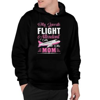 My Favorite Flight Attendant Calls Me Mom Mother's Day Hoodie | Mazezy