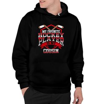 My Favorite Hockey Player Is My Cousin Hoodie | Mazezy