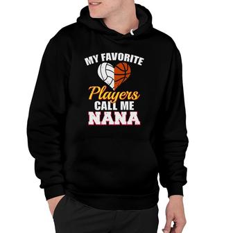 My Favorite Volleyball Basketball Players Call Me Nana Hoodie | Mazezy