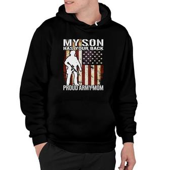 My Son Has Your Back - Proud Army Mom Military Mother Hoodie | Mazezy