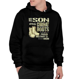 My Son Wears Combat Boots - Proud Military Mom Mother Gift Hoodie | Mazezy UK