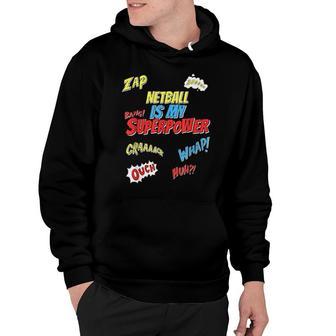 Netball Is My Superpower Netball Player Hoodie | Mazezy