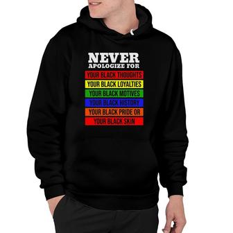 Never Apologize For Your Blackness Black History Month Hoodie | Mazezy