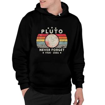 Never Forget Pluto Retro Style Funny Space, Science Hoodie | Mazezy