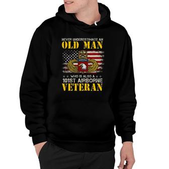 Never Underestimate An Old Man 101St Airborne Veteran Hoodie | Mazezy