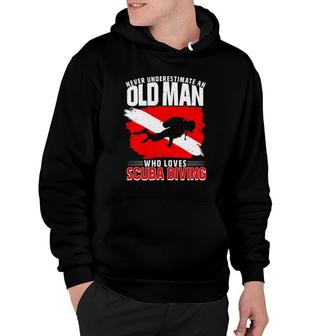 Never Underestimate An Old Man Diver Gift Scuba Diving Hoodie | Mazezy
