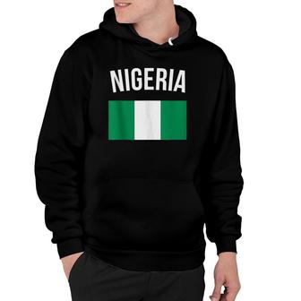 Nigeria Nigerian Flag Travel Souvenir Nigeria Flag Hoodie | Mazezy AU