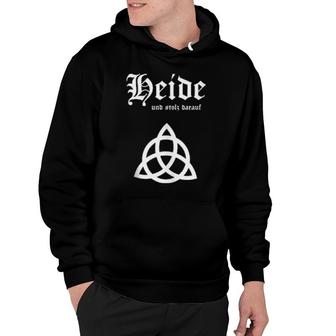 Nordic Viking Pagan Symbol Heath And Proud Of It Hoodie | Mazezy