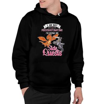 Not Procrastinating I'm Doing Side Quests Dragon Gamer Hoodie | Mazezy