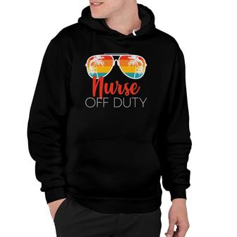 Nurse Off Duty Nurse Off Dutynurse Hoodie | Mazezy
