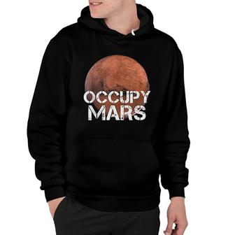 Occupy Mars Funny Planet Solar System Astronomy Space Gift Hoodie | Mazezy