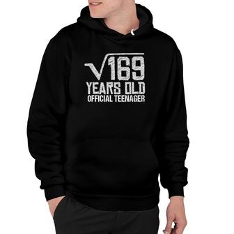 Official Teenager 13Th Birthday Math Gift Square Root Of 169 Ver2 Hoodie