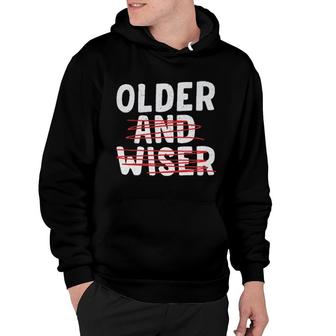 Older And Wiser Hoodie | Mazezy