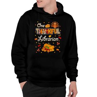 One Thankful Librarian Fall Autumn Librarian Thanksgiving Hoodie | Mazezy