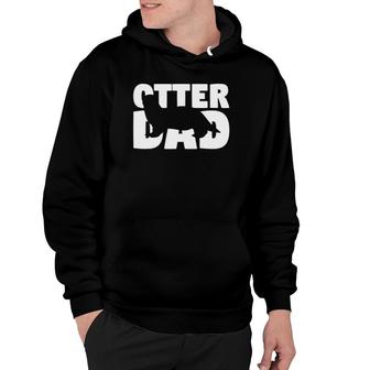 Otter Dad Otter Lover Gift For Father Pet Animal Hoodie | Mazezy
