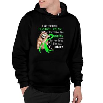 Palsy I Dont Have The Energy Hoodie | Mazezy