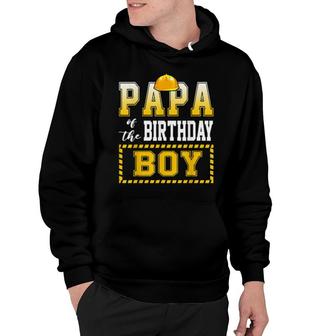 Papa Of The Birthday Boy Construction Worker Party Hoodie - Thegiftio UK