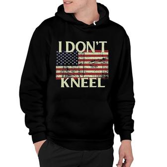 Patriot Apparel I Dont Kneel Patriotic Hoodie | Mazezy