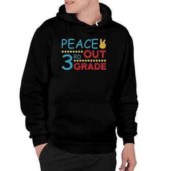 Peace Out 3Rd Grade Last Day Of School Hoodie | Mazezy