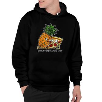Pineapple Pizza Shhs No Ones Needs To Know Hilarious Hoodie | Mazezy