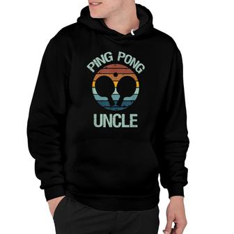 Ping Pong Uncle From Nephew Niece Table Tennis Player Hoodie | Mazezy