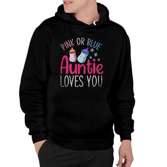 Pink Or Blue Auntie Loves You Baby Party Gender Reveal Hoodie | Mazezy