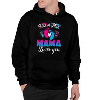 Pink Or Blue Mama Loves You Baby Gender Reveal Hoodie | Mazezy