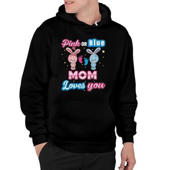 Pink Or Blue Mom Loves You Gender Reveal Baby Mother Day Hoodie | Mazezy