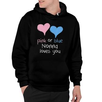 Pink Or Blue Nonna Loves You Baby Shower Gender Reveal Cute Hoodie | Mazezy UK