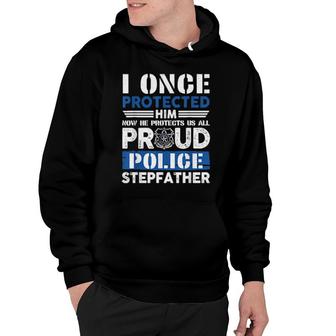 Police Stepfather I Once Protected Him Now He Protects Me Hoodie | Mazezy