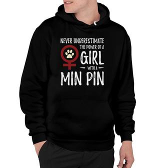 Power Of Girl Min Pin For Miniature Pinscher Dog Mom Hoodie | Mazezy