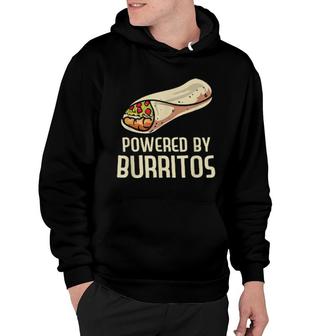 Powered By Burritos Funny Food Mexican Party Burrito Hoodie | Mazezy