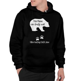 Pregnancy Announcement Due Date In June Mama Bear Hoodie | Mazezy