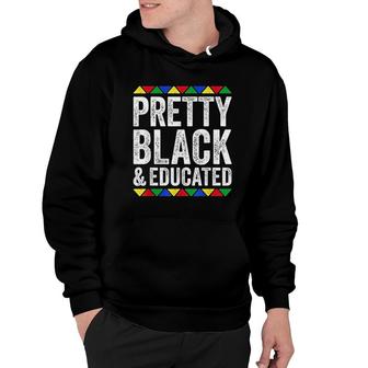 Pretty Black And Educated Hoodie | Mazezy