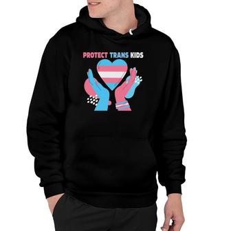 Protect Trans Kids Lgbtq Transgender Flag Protect Trans Kids Hoodie | Mazezy