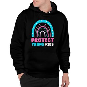 Protect Trans Kids Rainbow Trans Right Are Human Rights Hoodie | Mazezy